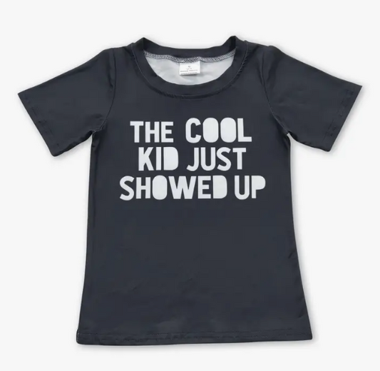 The Cool Kid Just Showed Up Boys or Girls Tee - abcthreads