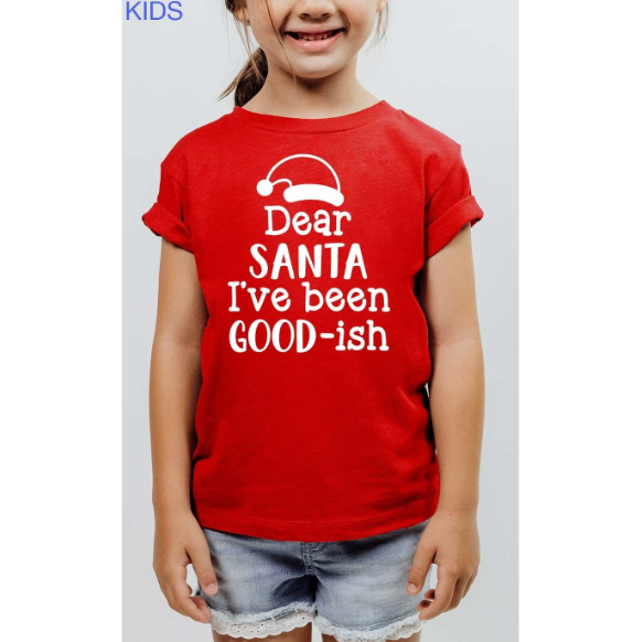 Dear Santa I've Been Goodish Kids Christmas Graphic Tee - abcthreads